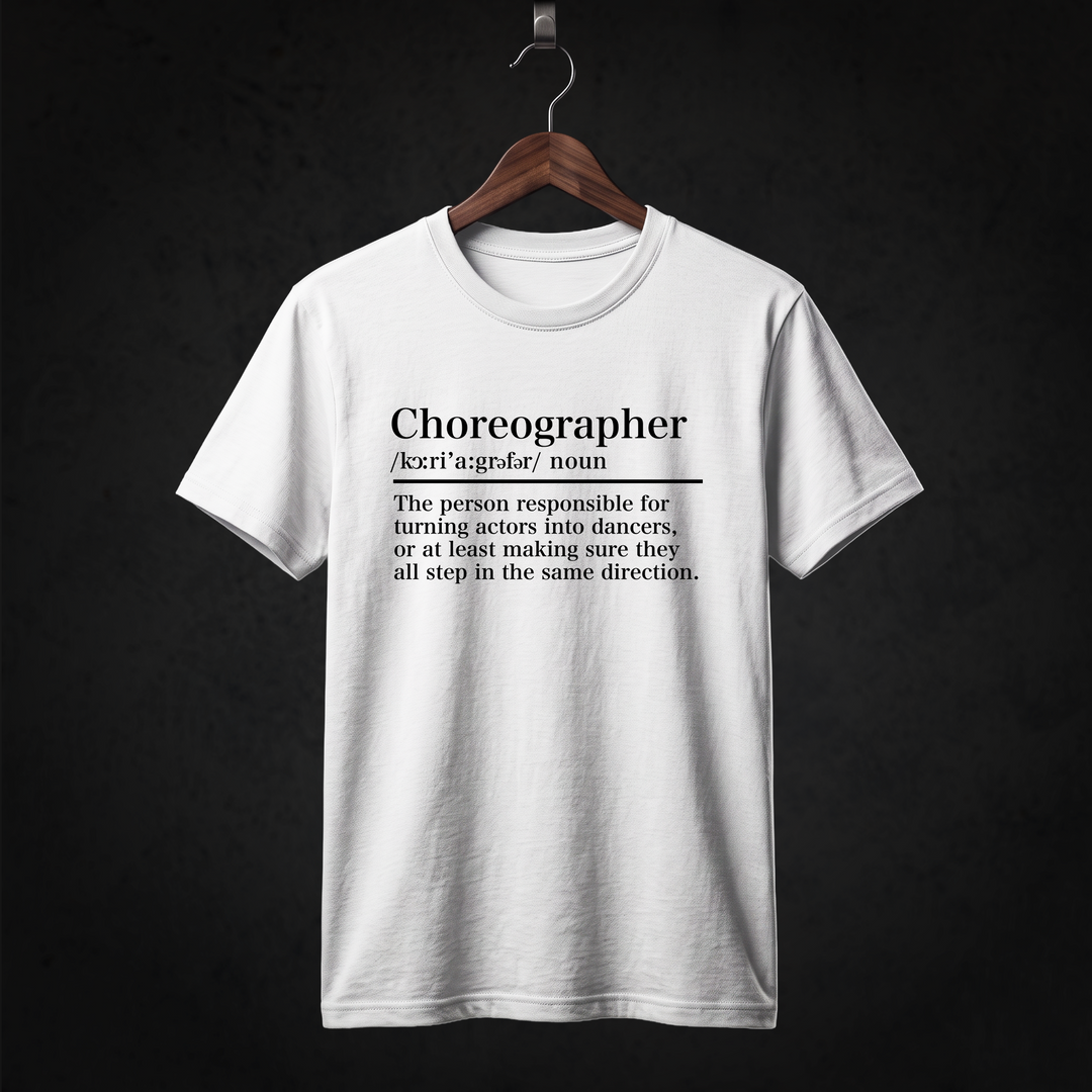 Choreographer Definition T-Shirt