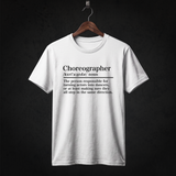 Choreographer Definition T-Shirt front (White)