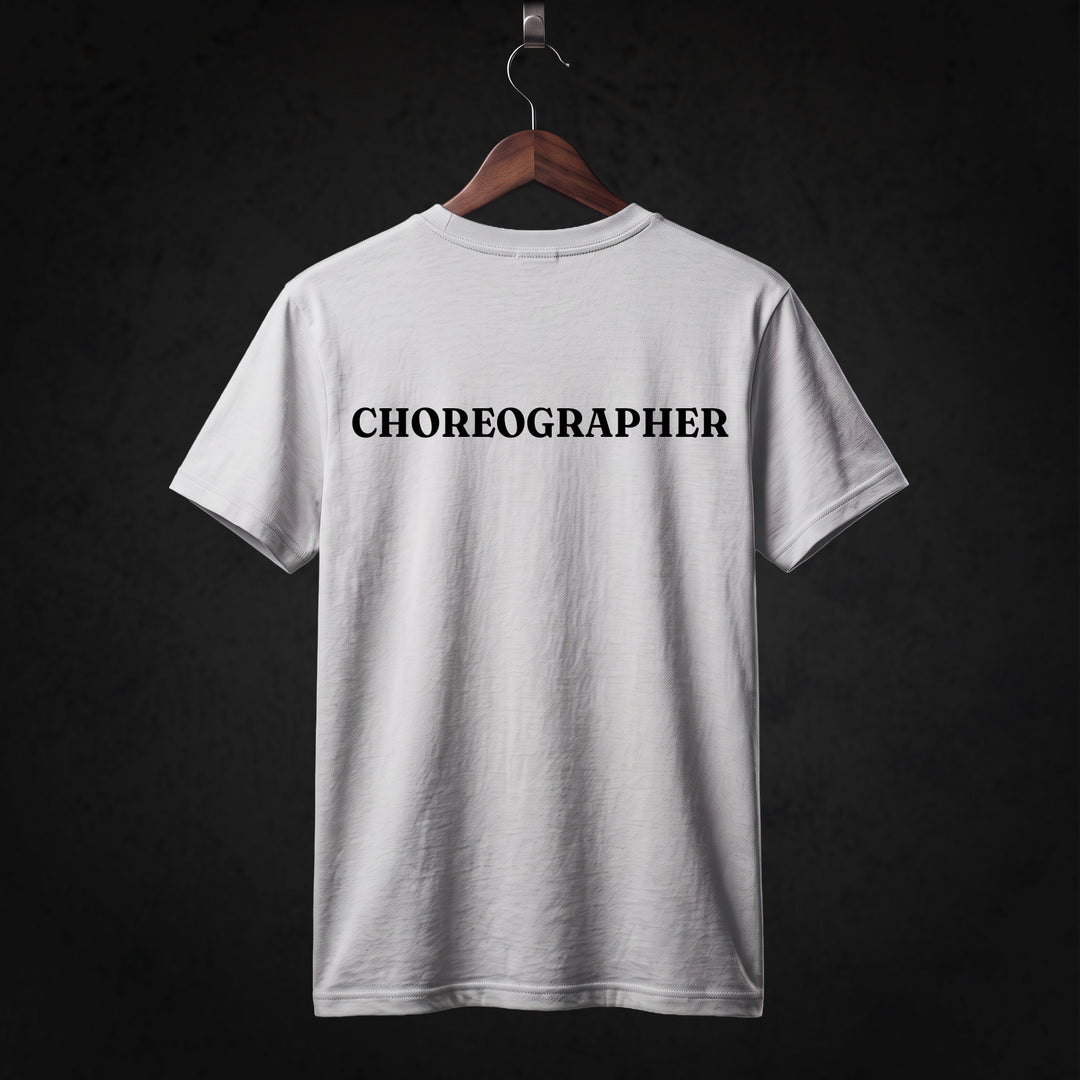 Choreographer T-Shirt